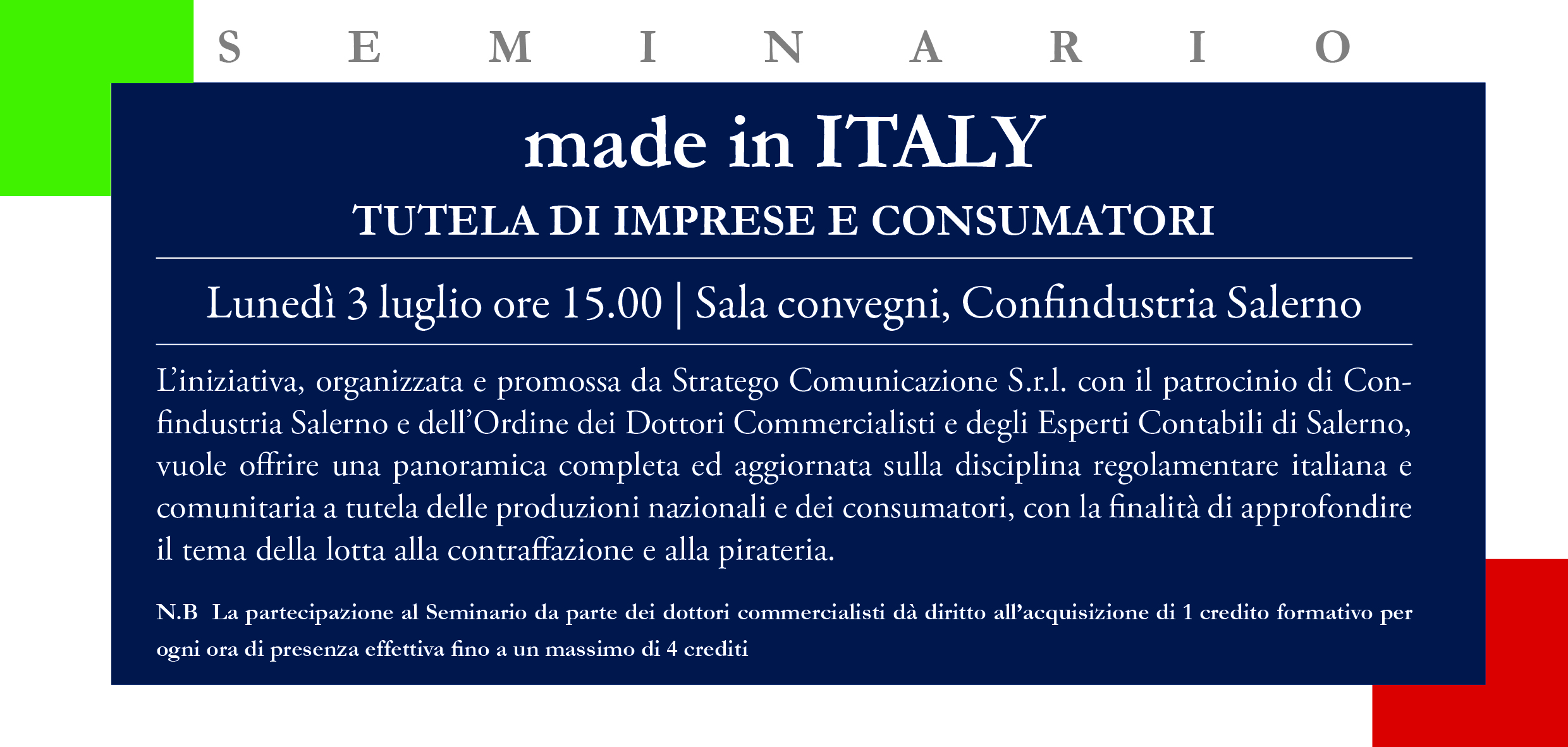 Al momento stai visualizzando “Made in Italy. tutela di imprese e consumatori”. Lunedì 3 luglio seminario in Confindustria Salerno